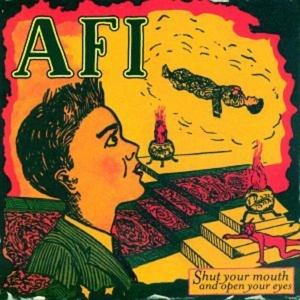 A.f.i. - Shut Your Mouth And Open Your Eyes