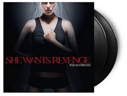 She Wants Revenge - This Is Forever