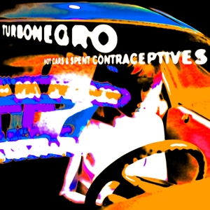 Turbonegro - Hot Cars & Spent Contraceptives (black)