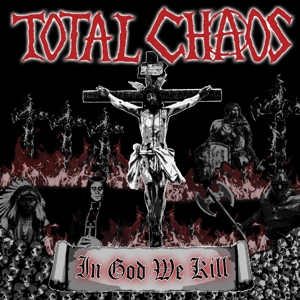 Total Chaos - In God We Kill (red)