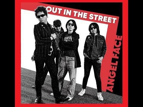 Angel Face - Out In The Street