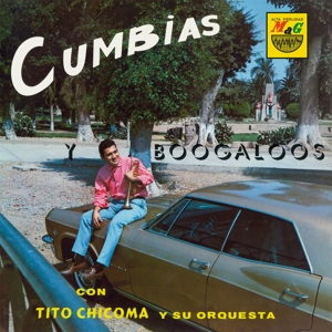 Chicoma, Tito Y Su Orquesta - Cumbias Y Boogaloos