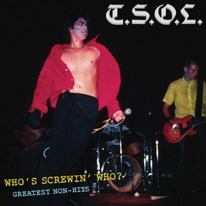 T.s.o.l. - Who's Screwing Who? Greatest Non-hits