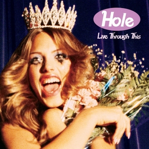 Hole - Live Through This (180 Gr)