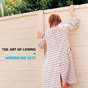 American Hi-fi - The Art Of Losing