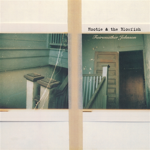 Hootie & The Blowfish - Fairweather Johnson