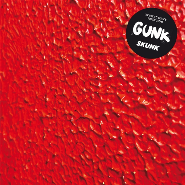 Gunk - Skunk