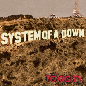 System Of A Down - Toxicity (25th Anniversary)