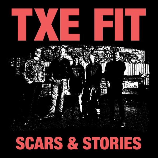 Txe Fit - Scars & Stories