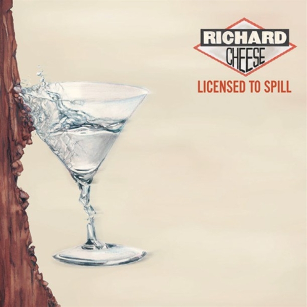 Richard Cheese - Licensed To Spill