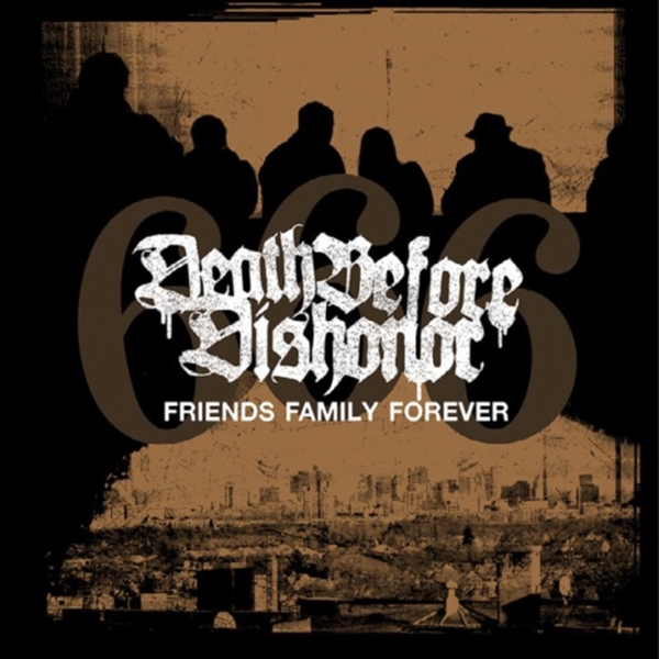 Death  Before Dishonor - Friends Family Forever (color)