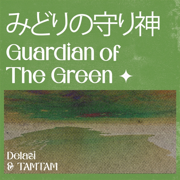 Delasi, Tamtam - Guardian Of Green