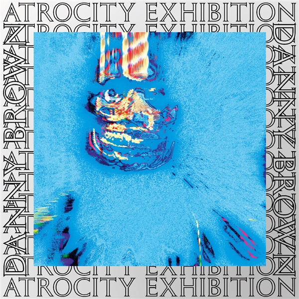 Brown, Danny - Atrocity Exhibition (10th Anniversary) (transparent Blue)