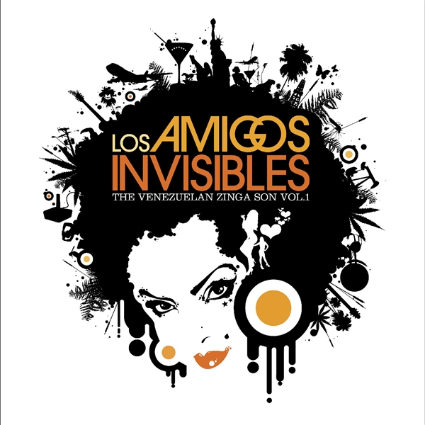 Los Amigos Invisibles - The Venezuelan Zinga Son Vol 1