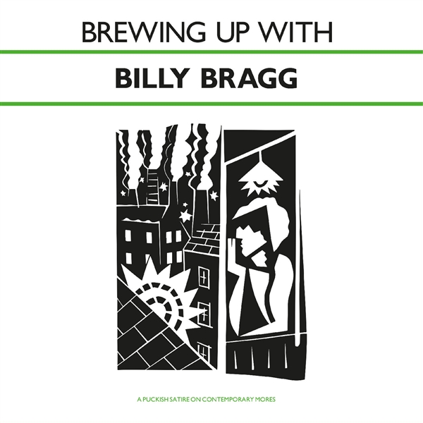 Bragg, Billy - Brewing Up With Billy Bragg (green Vinyl)