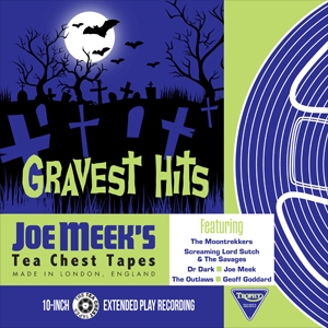 Various - Gravest Hits: Joe Meek's Tea Chest Tapes