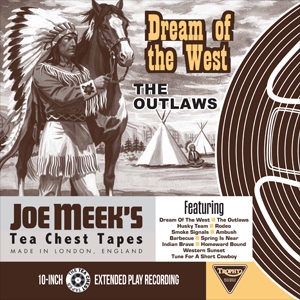 Outlaws, The - Dream Of The West: Joe Meek's Tea Chest Tapes
