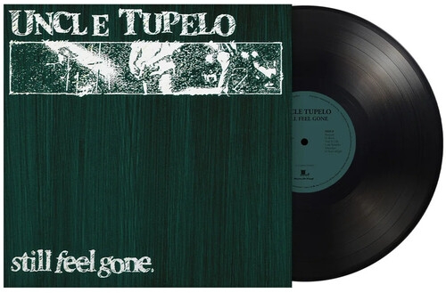 Uncle Tupelo - Still Feel Gone