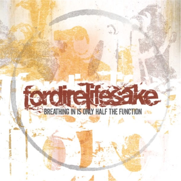 Fordirelifesake - Breathing In Is Only Half The Function (maroon 2024 Remaster)