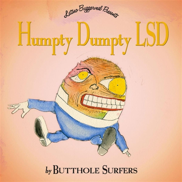 Butthole Surfers - Humpty Dumpty Lsd