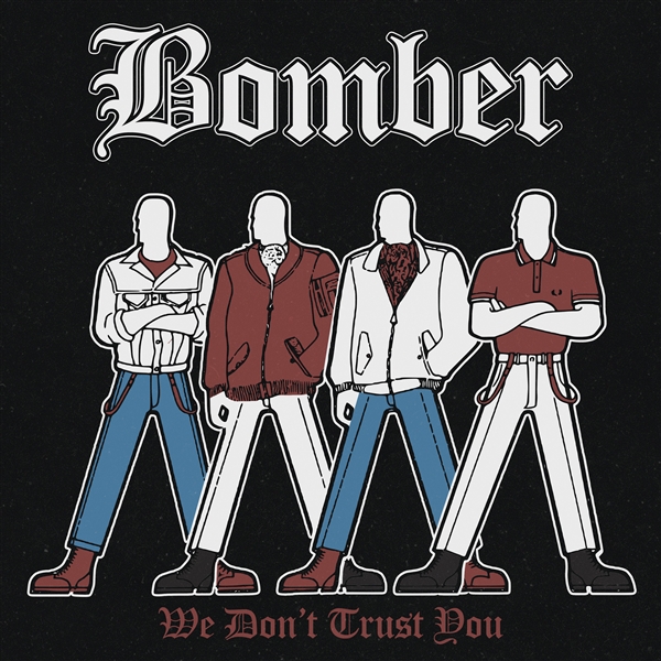 Bomber - We Don't Trust You