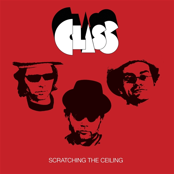 Class - Scratching The Ceiling