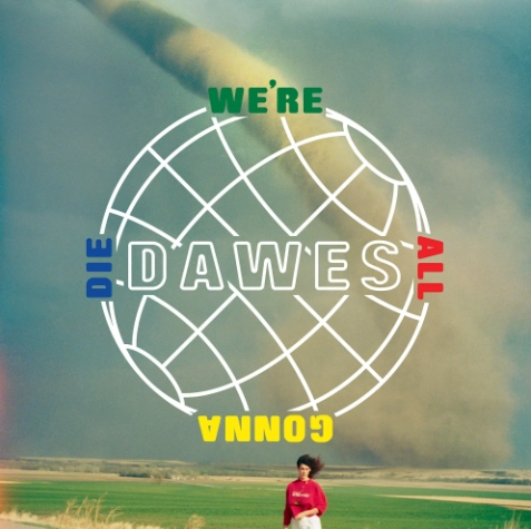 Dawes - We're All Gonna Die (10th Anniversary) (dodger Blue & Blanco Vinyl)