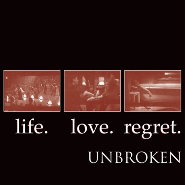 Unbroken - Life.love.regret. (color)