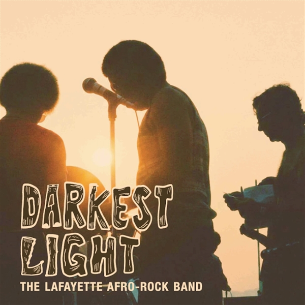 Lafayette Afro Rock Band - Darkest Light
