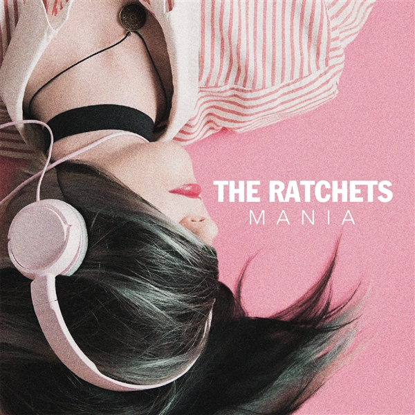 Ratchets, The - Mania (baby Pink)