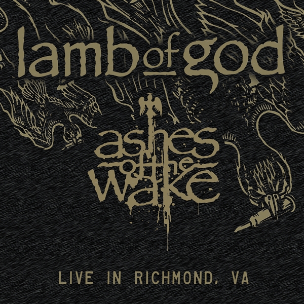 Lamb Of God - Ashes Of The Wake (live In Richmond, Va)
